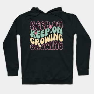 Keep on growing Hoodie